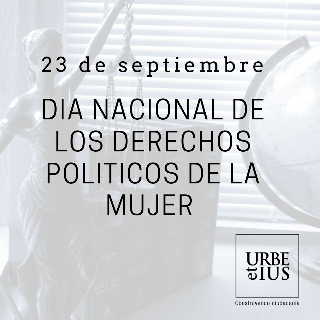 Día Nacional De Los Derechos Políticos De La Mujer. – Urbe Et Ius